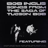 Songs From The Saga Of Tucson Bob