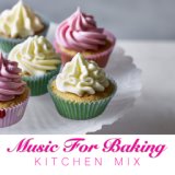 Music For Baking Kitchen Mix