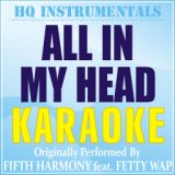 All in My Head (Karaoke Instrumental) [Originally Performed by Fifth Harmony]