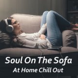 Soul On The Sofa At Home Chill Out