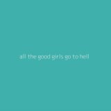 all the good girls go to hell [muzonov.net]