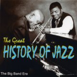 The Great History Of Jazz - The Big Band Era