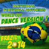 National Football Anthems Brazil 2014 Dance Version