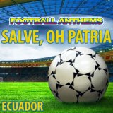 Salve, Oh Patria (Ecuador National Anthem) (Ringtone Dance)