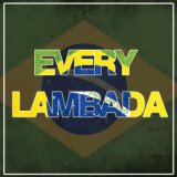 Every Lambada