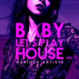 Baby, Let's Play House, Vol. 1
