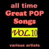 All Time Great Pop Songs, Vol. 10