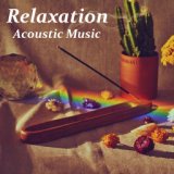 Relaxation Acoustic Music