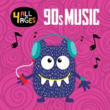 4 ALL AGES: 90s Music