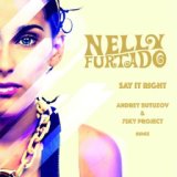 Say it Right (Andrey Butuzov  7Sky Project remix)