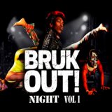 Bruk Out! Night (Vol 1)