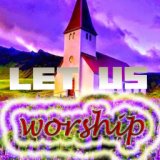 Let Us Worship