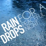 Rain Drops for a Peaceful Night