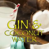 Gin & Coconut Water