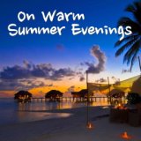 On Warm Summer Evenings