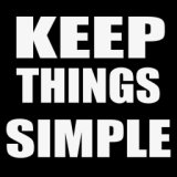 Keep Things Simple