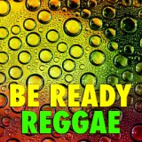 Be Ready Reggae