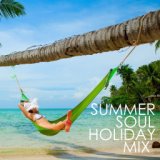 Summer Soul Holiday Mix