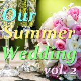 Our Summer Wedding, vol. 2