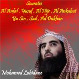 Sourates Al Anfal , Yusuf , Al Hijr , Al Ankabut , Ya Sin , Sad , Ad Dukhan (Quran)