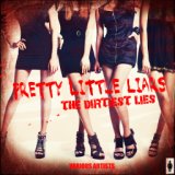 Pretty Little Liars - The Dirtiest Lies