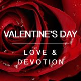 Valentine's Day Love & Devotion