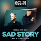 Sad Story (Denis First Remix) 