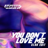 You Don\'t Love Me (Club Edit)