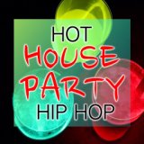 Hot House Party Hip Hop