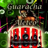 Guaracha & Aleteo 