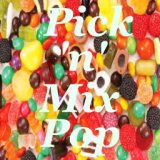 Pick 'n' Mix Pop