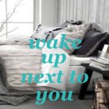 Wake Up Next To You