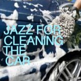 Jazz For Cleaning The Car