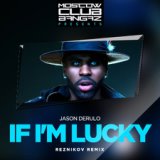 If I'm Lucky (Reznikov Remix)