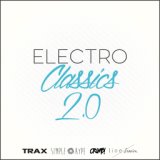 Electro Classics 2.0 (House, Deep-House, Techno, Minimal, Electronica, Future Bass and Many More...)
