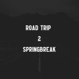 Road Trip to Spring Break