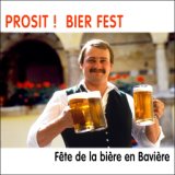 Prosit ! Bierfest, Fête de la bière en Bavière