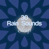 30 Rain Sounds: Sleep