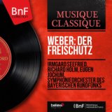 Weber: Der Freischütz (Stereo Version)