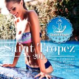 Global Player Saint Tropez 2017, Vol.1 (Flavoured by House, Electro, Downbeat Clubgroovers)