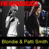 FM Broadcasts Blondie & Patti Smith