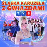 Śląska karuzela z gwiazdami TVS