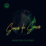 Seara De Seara (Adrian Funk X OLiX Remix)