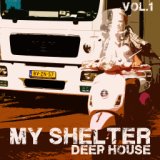 My Shelter, Vol. 1 - Deep House