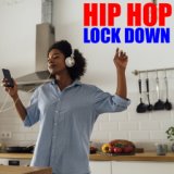 Hip Hop Lock Down