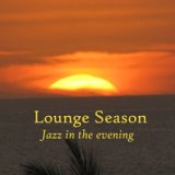 Lounge Season: Jazz in the evening