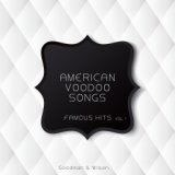 American Voodoo Songs Famous Hits Vol. 1