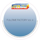 Fulltime Factory, Vol. 4