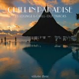 Chill In Paradise Vol. 3 - 25 Lounge & Chill-Out Tracks