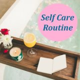 Self Care Routine